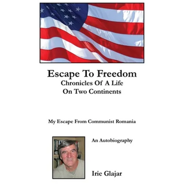 Escape To Freedom: Chronicles of a Life on Two Continents