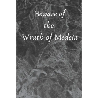 Beware of the Wrath of Medeia