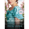 Because of Miss Bridgerton: A Bridgerton Prequel