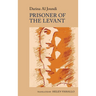 Prisoner of the Levant: By Darina Al Joundi