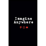 Imagine Anywhere