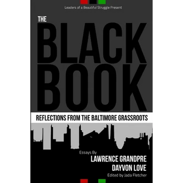 The Black Book: Reflections From the Baltimore Grassroots