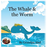 The Whale & the Worm
