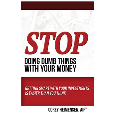 Stop Doing Dumb Things with Your Money: Getting Smart With Your Investments Is Easier Than You Think
