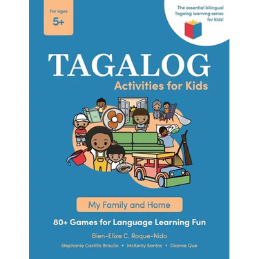 Tagalog Activities for Kids - My Family and Home: 80+ Games for Language Learning Fun