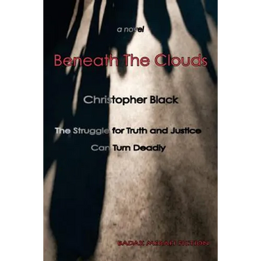 Beneath the Clouds: The Struggle for Truth and Justice Can Turn Deadly