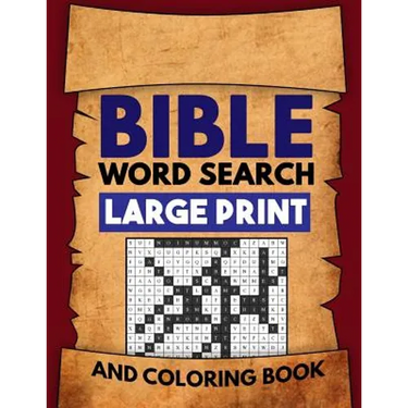 Bible Word Search Large Print and Coloring Book: Christian Puzzles with Psalms, Hymns, Jesus Christ and Bible Verse Inspired Word Finds