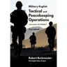 Military English Tactical and Peacekeeping Operations: Coursebook