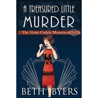 A Treasured Little Murder: A Violet Carlyle Cozy Historical Mystery