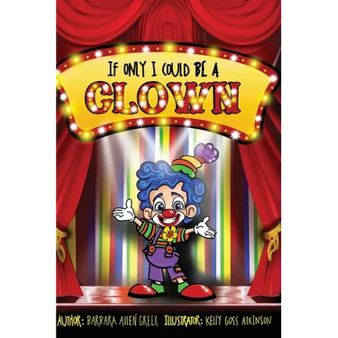 If Only I Could Be A CLOWN