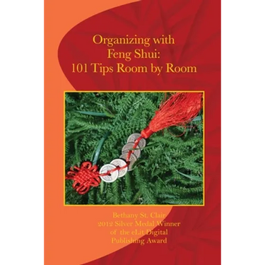 Organizing with Feng Shui: 101 Tips Room by Room: 101 Tips Room by Room