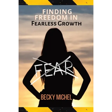 No Fear: Finding Freedom In Fearless Growth