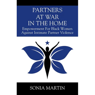 Partners at War in the Home: Empowerment For Black Women Against Intimate Partner Violence