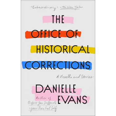 The Office of Historical Corrections: A Novella and Stories