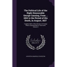 The Political Life of the Right Honourable George Canning, From ... 1822 to the Period of His Death, in August, 1827: Together With a Short Review of