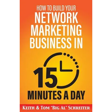How to Build Your Network Marketing Business in 15 Minutes a Day: Fast! Efficient! Awesome!