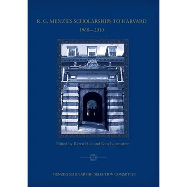 R. G. Menzies Scholarships to Harvard 1968-2010: Menzies Scholarship Selection Committee