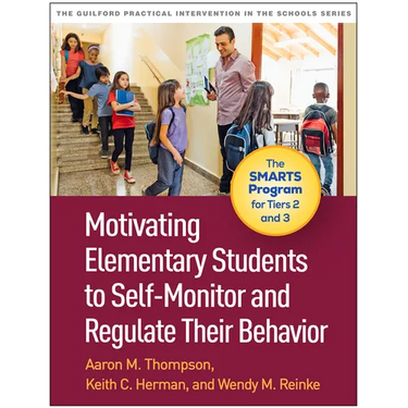 Motivating Elementary Students to Self-Monitor and Regulate Their Behavior: The Smarts Program for Tiers 2 and 3