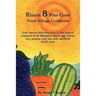 Elimin 8 Plus Corn Food Allergy Cookbook Life Can Be Delicious, Free of the 8 Most Common Food Allergens: Dairy, Egg, Wheat, Soy, Peanut, Tree Nut, Fi