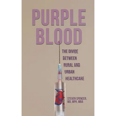 Purple Blood: The Divide Between Rural and Urban Healthcare