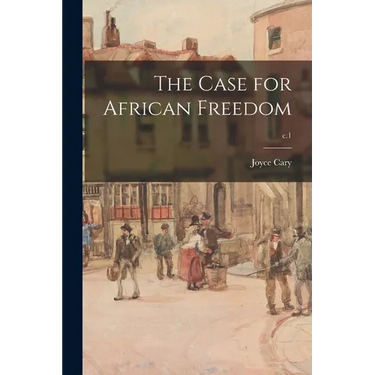 The Case for African Freedom; c.1