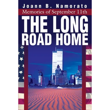 The Long Road Home: Memories of September 11th