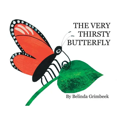 The Very Thirsty Butterfly