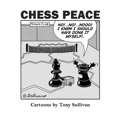Chess Peace: Cartoons by Tony Sullivan