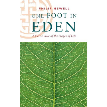 One Foot in Eden - A Celtic View of the Stages of Life