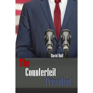 The Counterfeit President