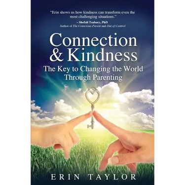 Connection & Kindness: The Key to Changing the World Through Parenting