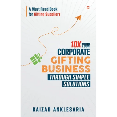 10X Your Corporate Gifting Business through Simple Solutions