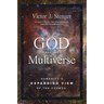 God and the Multiverse: Humanity's Expanding View of the Cosmos