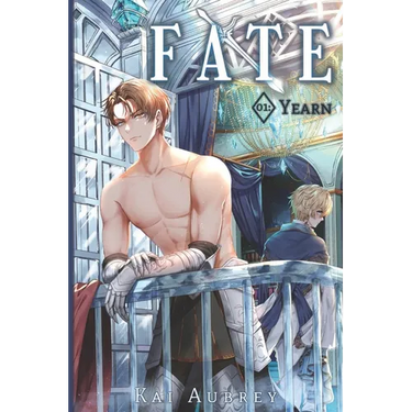 Fate: Part I - Yearn