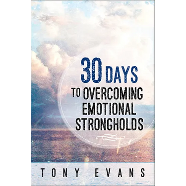 30 Days to Overcoming Emotional Strongholds
