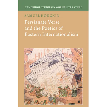 Persianate Verse and the Poetics of Eastern Internationalism