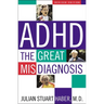 ADHD: The Great Misdiagnosis