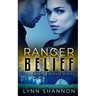 Ranger Belief: A Small-town Christian Romantic Suspense