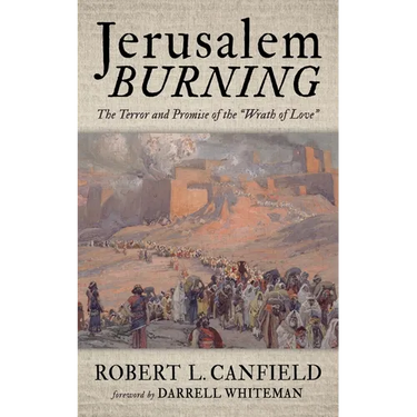Jerusalem Burning: The Terror and Promise of the "Wrath of Love"
