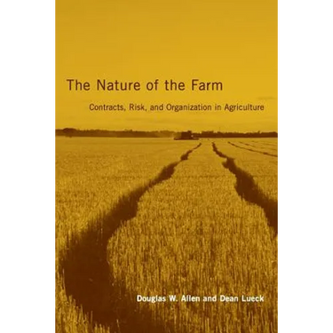 The Nature of the Farm: Contracts, Risk, and Organization in Agriculture