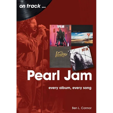 Pearl Jam: Every Album Every Song