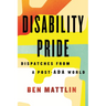 Disability Pride: Dispatches from a Post-ADA World