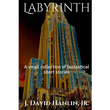 Labyrinth: A small collection of fantastical short stories