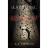 Searching for Sparrow