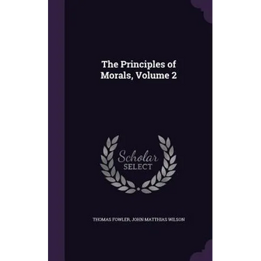 The Principles of Morals, Volume 2