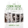 The Corn Husk Experiment