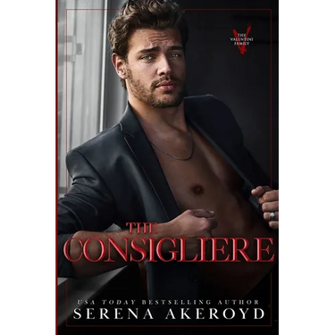 The Consigliere (The Valentini Family: Mafia Romance