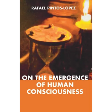 On the Emergence of Human Consciousness