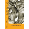 Letting Go: Breaking Free