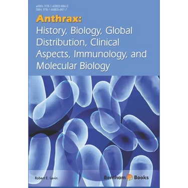 Anthrax: History, Biology, Global Distribution, Clinical Aspects, Immunology, and Molecular Biology